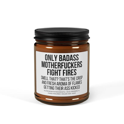 dgy 'Only Badass Motherfckers Fight Fires' candle for firefighters