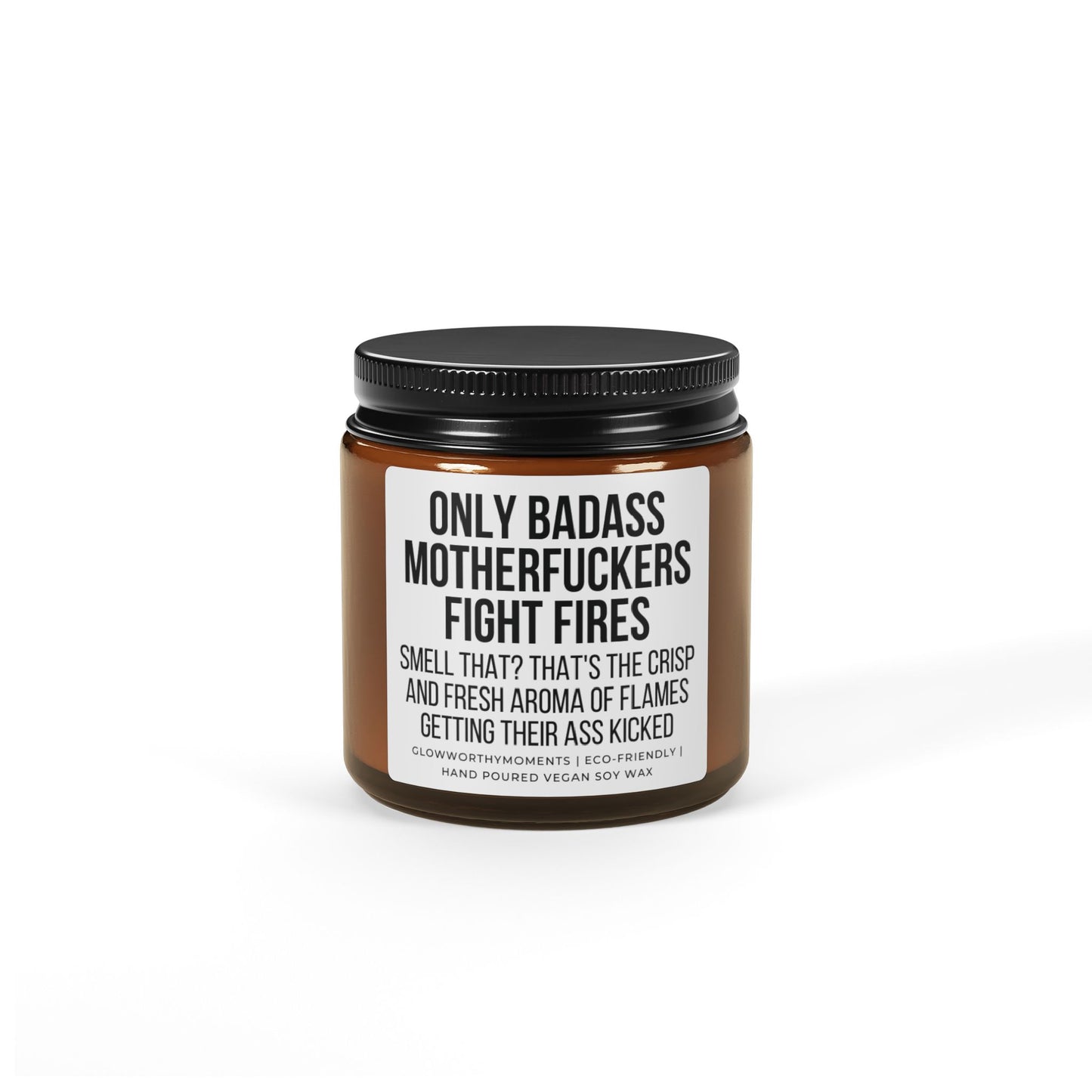 Edgy 'Only Badass Motherfckers Fight Fires' candle for firefighters